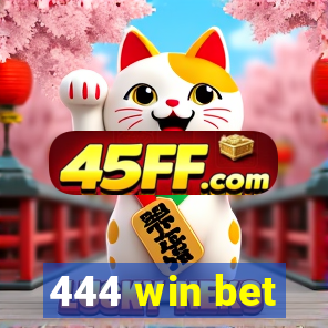 444 win bet